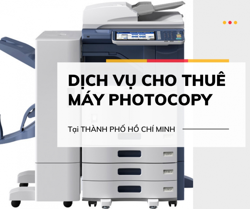 Dịch Vụ Cho Thuê Máy Photocopy tại Hồ Chí Minh