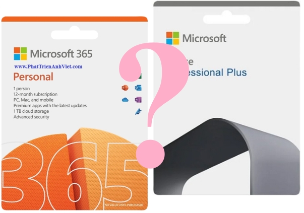 So Sánh Microsoft 365 Personal và Office Professional Plus 2021: Lựa Chọn Nào Tối Ưu Cho Bạn?