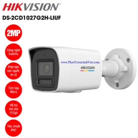 Camera IP ColorVu 2.0 Megapixel HIKVISION DS-2CD1027G2H-LIUF